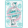 Fearless Birthing: Clear Your Fears For a Positive Birth - Paperback
