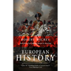 European History: Everything You Need to Know to Ace Saq (Explore the Astonishing Rebirth of European History From Beginning to End) - Paperback
