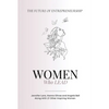 Women Who Lead: The Future of Entrepreneurship - Paperback