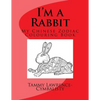 I'm a Rabbit: My Chinese Zodiac Colouring Book - Paperback