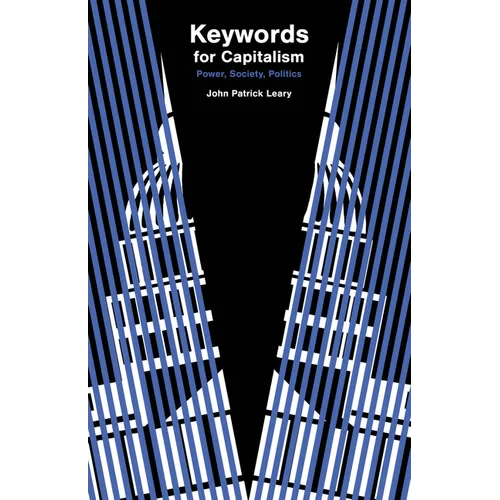 Keywords for Capitalism: Power, Society, Politics - Paperback