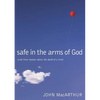 Safe in the Arms of God: Truth from Heaven about the Death of a Child - Hardcover