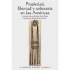 Propiedad, Libertad Y Soberanía En Las Américas: La Teoría Sobre El Dominio De Los Bienes Comunes En Alonso De La Veracruz. - Paperback