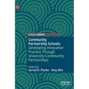 Community Partnership Schools: Developing Innovative Practice Through University-Community Partnerships - Hardcover