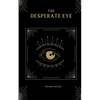 The Desperate Eye - Paperback