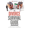 The Divorce Survival Guide: The Roadmap for Everything from Divorce Finance to Child Custody - Paperback