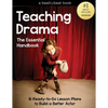 Teaching Drama: The Essential Handbook: 16 Ready-to-Go Lesson Plans to Build a Better Actor - Paperback