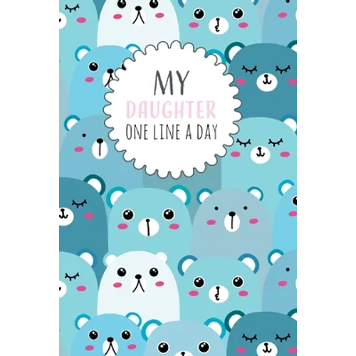 My Daughter One Line a Day: Five Year Memory Book for new Moms. - Paperback