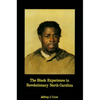 Black Experience in Revolutionary North Carolina - Paperback
