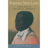 Strange New Land: Africans in Colonial America - Paperback
