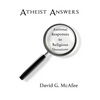 Atheist Answers: Rational Responses to Religious Questions - Paperback