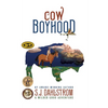 Cow Boyhood: The Adventures of Wilder Good #7 - Paperback