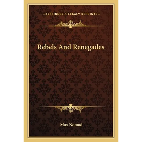 Rebels And Renegades - Paperback