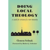 Doing Local Theology: A Guide for Artisians of a New Humanity - Paperback