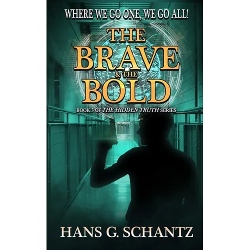 The Brave and the Bold: Book 3 of The Hidden Truth - Paperback