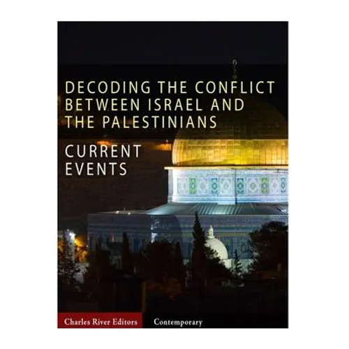 Current Events: Decoding the Conflict Between Israel and the Palestinians - Paperback