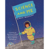 Science and Me: Inspired by the Discoveries of Nobel Prize Laureates in Physics, Chemistry and Medicine - Hardcover