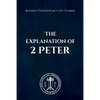 The Explanation of 2 Peter - Paperback