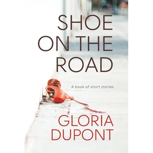 Shoe on the Road: A book of Short Stories - Hardcover