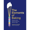 The Elements of Baking: Making Any Recipe Gluten-Free, Dairy-Free, Egg-Free or Vegan the Sunday Times Bestseller - Hardcover