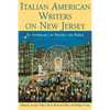 Italian American Writers on New Jersey: An Anthology of Poetry and Prose - Paperback