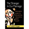 The Stranger in Our Marriage, a Partners Guide to Navigating Traumatic Brain Injury - Paperback
