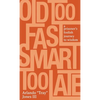 Old Too Fast, Smart Too Late: A Prisoner's Foolish Journey to Wisdom - Hardcover
