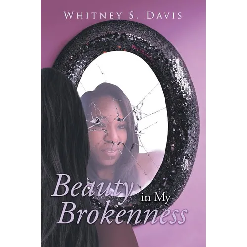 Beauty in My Brokenness - Paperback