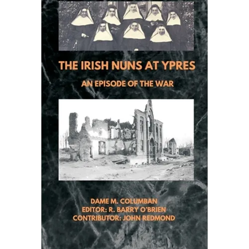 The Irish Nuns at Ypres; An Episode of the War - Paperback
