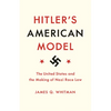 Hitler's American Model: The United States and the Making of Nazi Race Law - Paperback