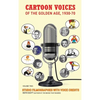 Cartoon Voices of the Golden Age, Vol. 2 (hardback) - Hardcover