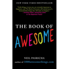 The Book of Awesome: Snow Days, Bakery Air, Finding Money in Your Pocket, and Other Simple, Brilliant Things - Paperback