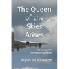 The Queen of the Skies Arises: The Boeing 747's First Year of Operations - Paperback