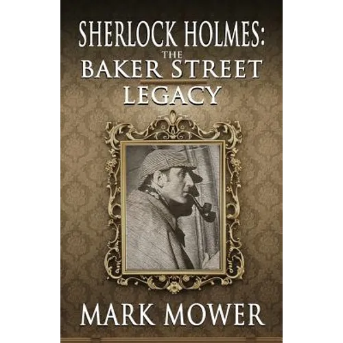 Sherlock Holmes: The Baker Street Legacy - Paperback