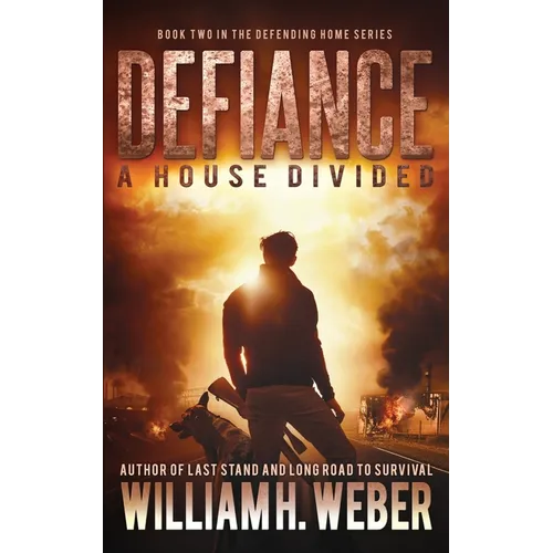 Defiance: A house Divided (The Defending Home Series Book 2) - Paperback
