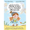 The Not-So-Perfect Princess and the Not-So-Dreadful Dragon: a fairy tale about empathy, kindness, diversity, equality, friendship & challenging gender - Hardcover