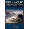 World as Sanctuary: The Cosmic Philosophy of Henryk Skolimowski - Paperback