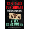 Capitalist Punishment: How Wall Street Is Using Your Money to Create a Country You Didn't Vote for - Hardcover