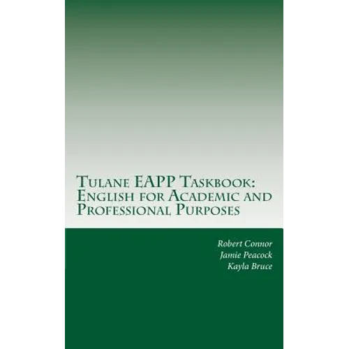 Tulane EAPP Taskbook: English for Academic and Professional Purposes - Paperback