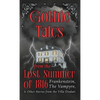 Gothic Tales from the Lost Summer of 1816 - Frankenstein, The Vampyre, & Other Stories from the Villa Diodati - Hardcover