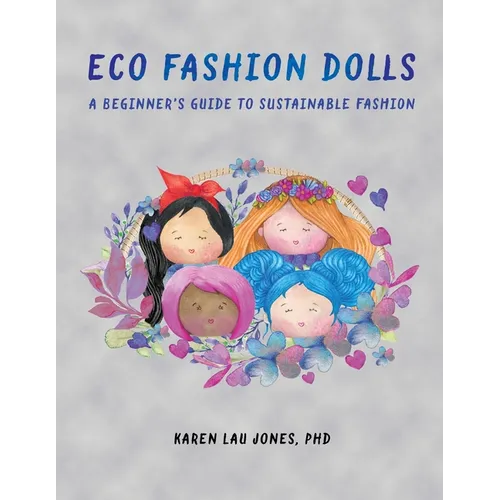 Eco Fashion Dolls: A Beginner's Guide to Sustainable Fashion - Paperback