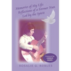 Memories of My Life: Reflections of a Former Nun Led by the Spirit - Paperback