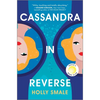 Cassandra in Reverse: A Reese's Book Club Pick - Hardcover
