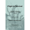 Flight to Survival - Hardcover