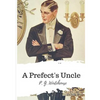 A Prefect's Uncle - Paperback