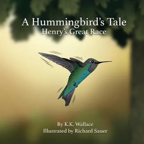 A Hummingbird's Tale: Henry's Great Race - Paperback