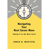 Navigating Your Next Career Move - Hardcover