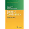 Statistical Confidentiality: Principles and Practice - Hardcover