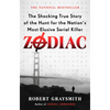 Zodiac: The Shocking True Story of the Hunt for the Nation's Most Elusive Serial Killer - Paperback
