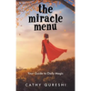 The Miracle Menu: Your Guide to Daily Magic - Paperback
